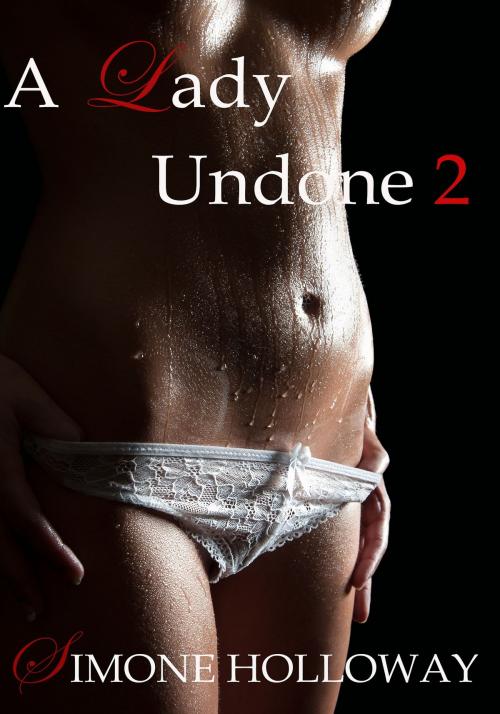 Cover of the book A Lady Undone 2: The Pirate's Captive by Simone Holloway, Simone Holloway