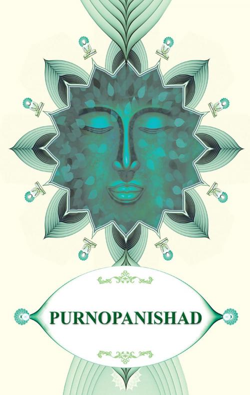 Cover of the book Purnopanishad by Acharya Kalyanbodhi Suriji, Mahopadhyaya Yashovijayji Gani, Manish Modi, Multy Graphics