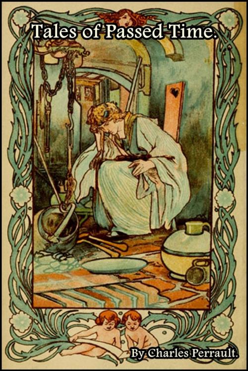Cover of the book Tales of Passed Time by Perrault Charles, FIRST CHICKS