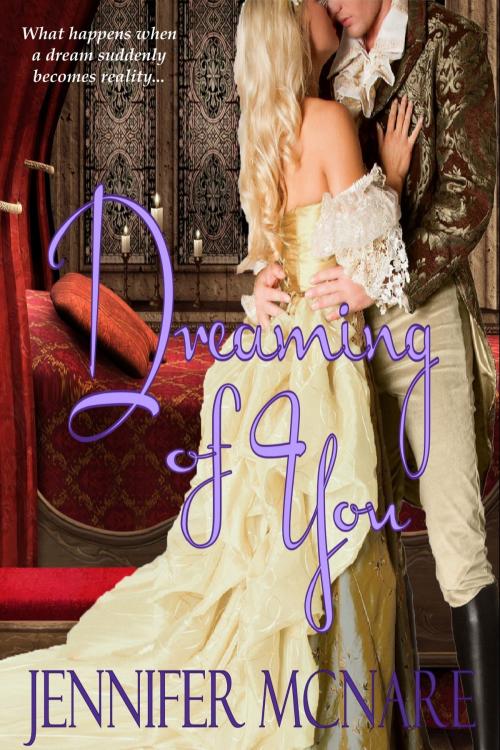 Cover of the book Dreaming of You by Jennifer McNare, Jennifer McNare