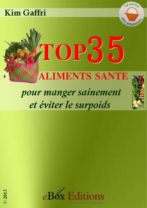 Cover of the book Top 35 aliments santé by Gaffri Kim, eBoxeditions