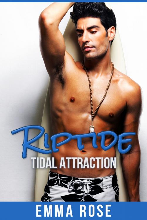 Cover of the book Riptide: Tidal Attraction by Emma Rose, Emma Rose
