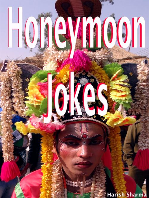 Cover of the book Honeymoon Jokes by Harish Sharma, mahesh dutt sharma