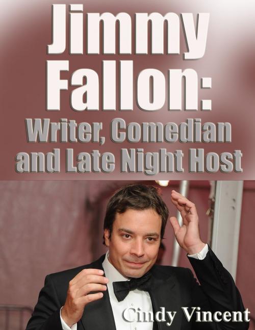 Cover of the book Jimmy Fallon by Cindy Vincent, Cindy Vincent