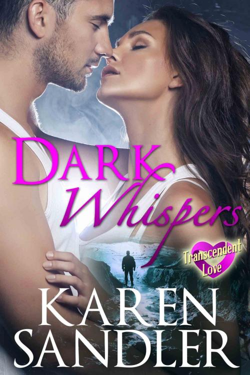 Cover of the book Dark Whispers by Karen Sandler, Karen Sandler