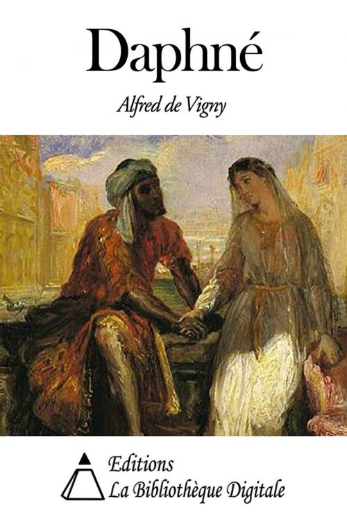 Cover of the book Daphné by Alfred de Vigny, Editions la Bibliothèque Digitale