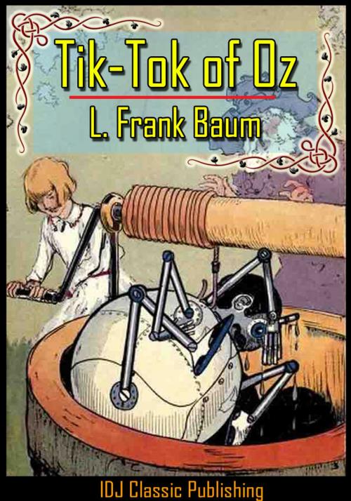 Cover of the book Tik-Tok of Oz [Full Classic Illustration]+[Free Audio Book Link]+[Active TOC] by L. Frank Baum, IDJ Classics Publishing