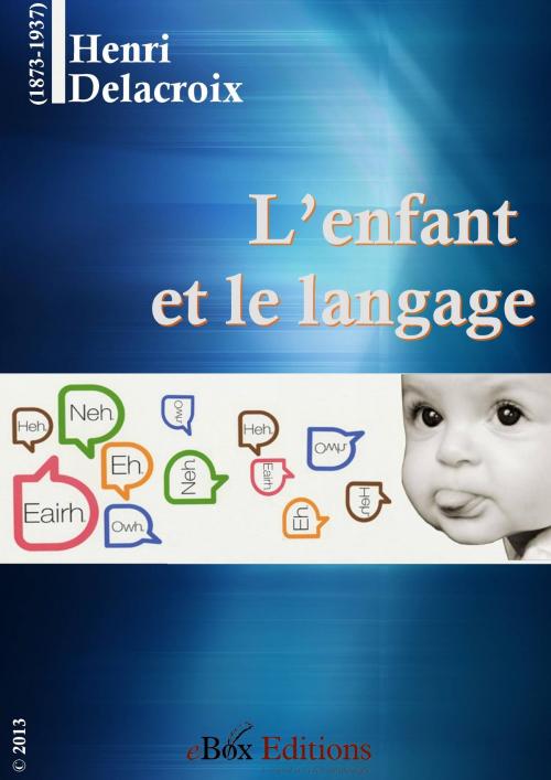 Cover of the book L'enfant et le langage by Delacroix Henri, eBoxeditions