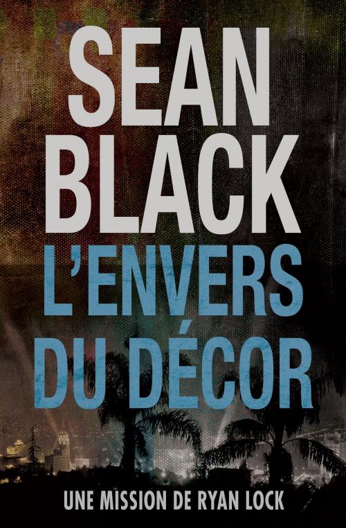 Cover of the book L'envers du décor by Sean Black, Sean Black Digital