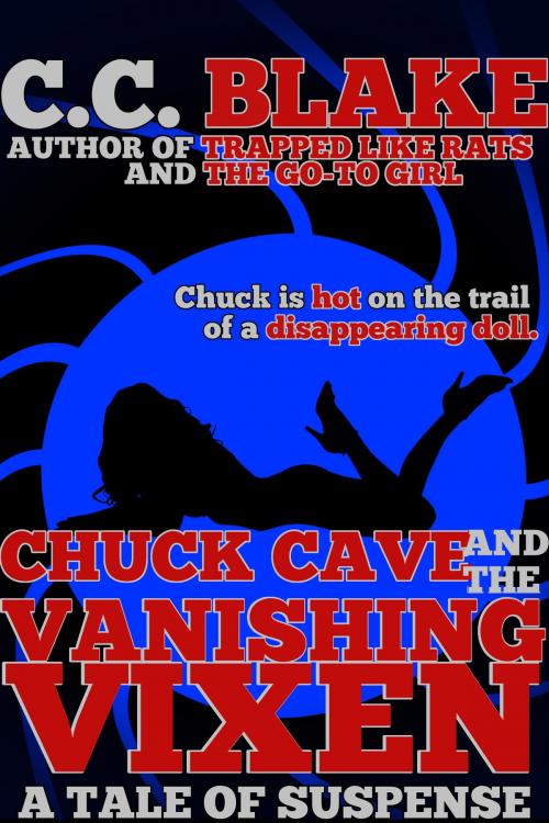 Cover of the book Chuck Cave and the Vanishing Vixen by C. C. Blake, Twice Told Tales