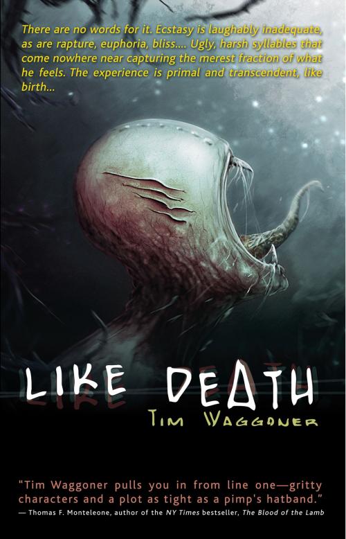 Cover of the book Like Death by Tim Waggoner, Apex Publications