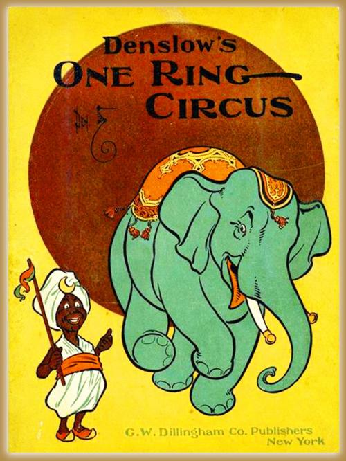 Cover of the book Denslow's One ring circus : Pictures Book by Denslow, W. W., iSe Classic House