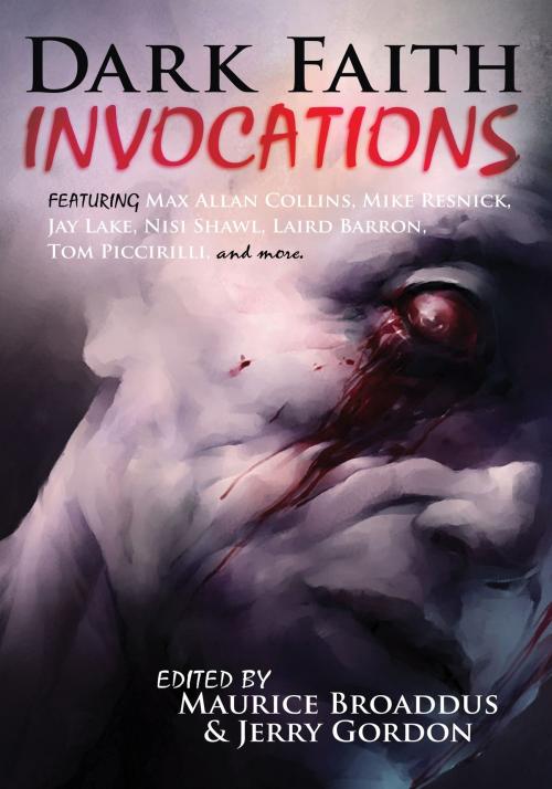 Cover of the book Dark Faith: Invocations by Jerry Gordon, Maurice Broaddus, Apex Publications