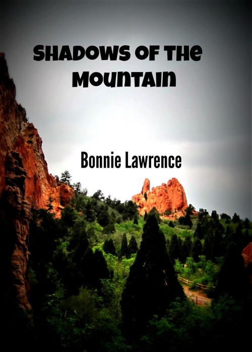 Cover of the book Shadows of the Mountain by Bonnie Lawrence, Bonnie Lawrence-Lewarne