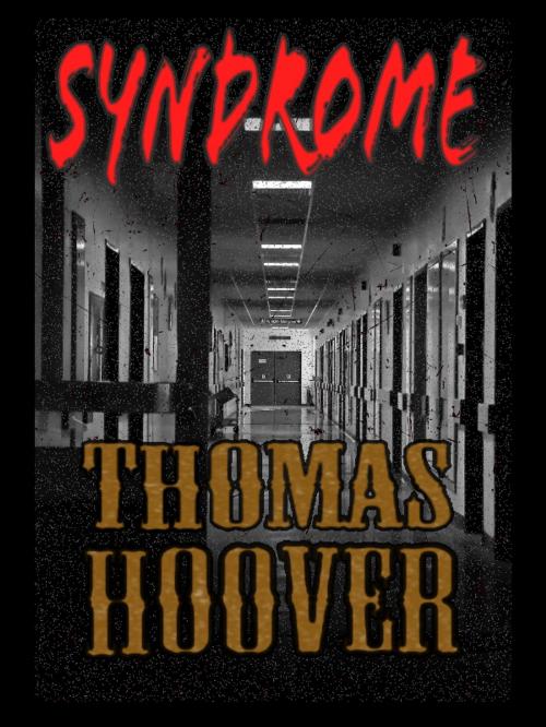 Cover of the book Thomas Hoover's Collection : Syndrome by Thomas Hoover, BeHappy Publishing