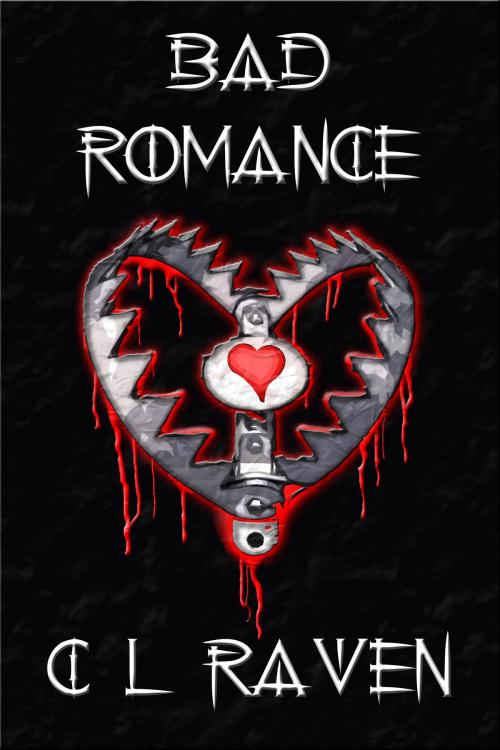 Cover of the book Bad Romance by C L Raven, C L Raven