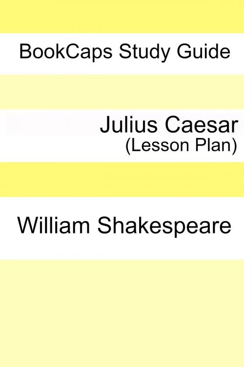 Cover of the book Julius Caesar Teacher Lesson Plans by LessonCaps, BookCaps Study Guides