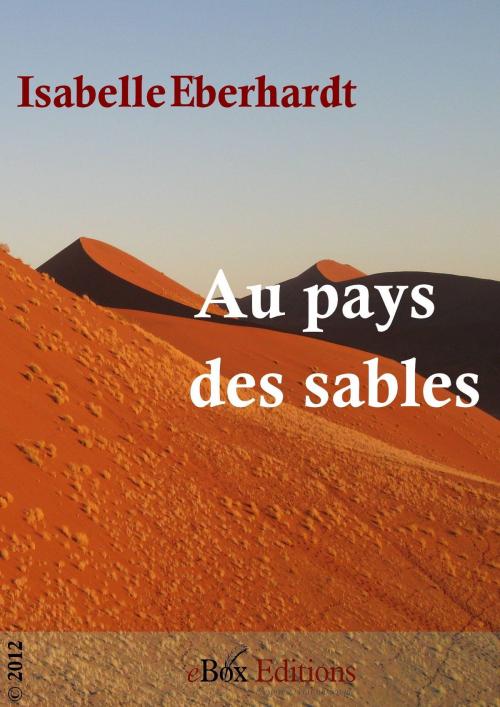Cover of the book Au pays des sables by Eberhardt Isabelle, eBoxeditions