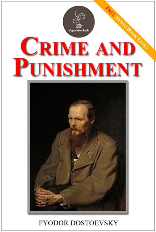 Cover of the book Crime and punishment - (FREE Audiobook Included!) by Fyodor Dostoevsky, Capuchino Book