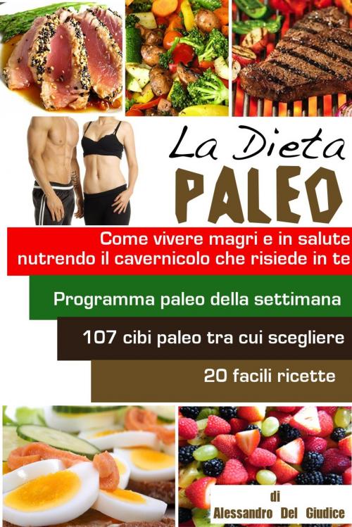 Cover of the book La Dieta Paleo by Alessandro Del Giudice, FogliaVerde Editore