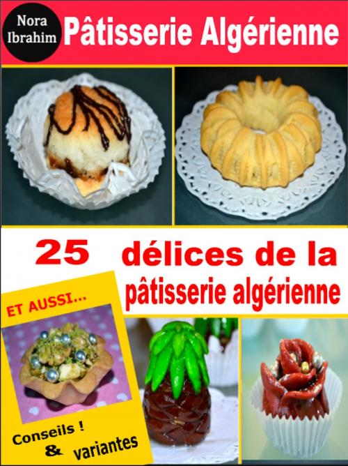 Cover of the book La pâtisserie Algérienne by Nora SAADAOUI, Nora SAADAOUI