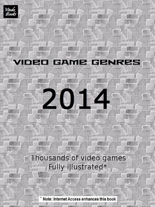 Cover of the book Video Game Genres 2014 by Steffan McAllister, Vindo Books