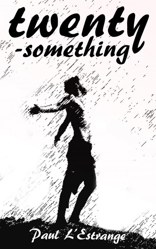 Cover of the book Twenty-something by Paul L'Estrange, Paul L'Estrange