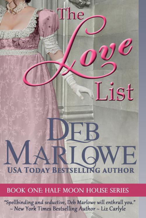 Cover of the book The Love List by Deb Marlowe, Deb Marlowe