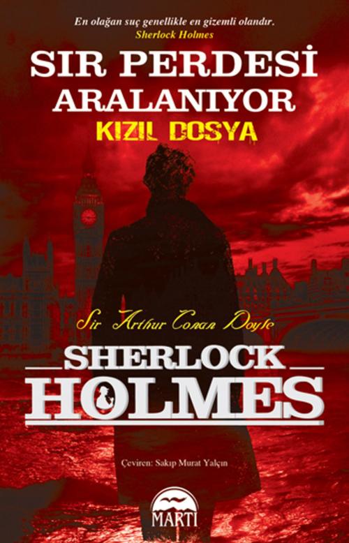Cover of the book Sherlock Holmes - Sır Perdesi Aralanıyor by Sir Arthur Conan Doyle, Martı Yayınları