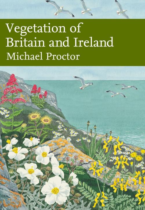 Cover of the book Vegetation of Britain and Ireland (Collins New Naturalist Library, Book 122) by Michael Proctor, HarperCollins Publishers