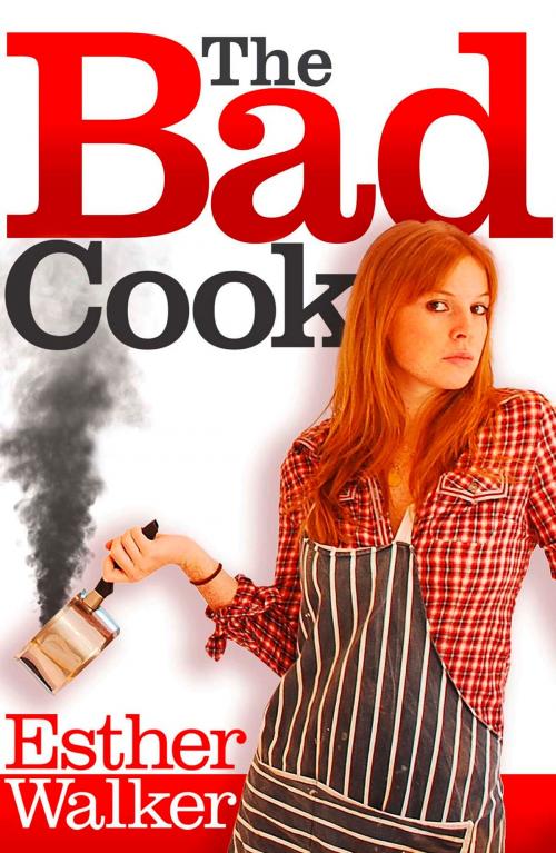Cover of the book Bad Cook by Esther Walker, HarperCollins Publishers