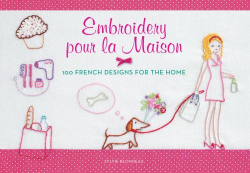 Cover of the book Embroidery pour la Maison by Sylvie Blondeau, Harper Design