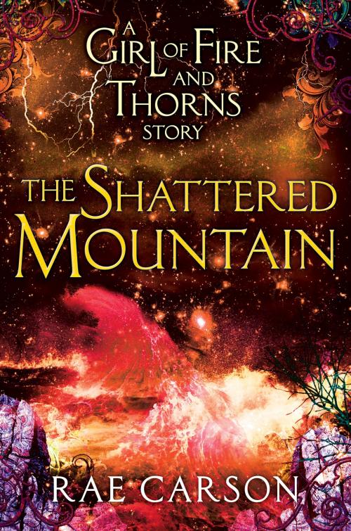 Cover of the book The Shattered Mountain by Rae Carson, Greenwillow Books