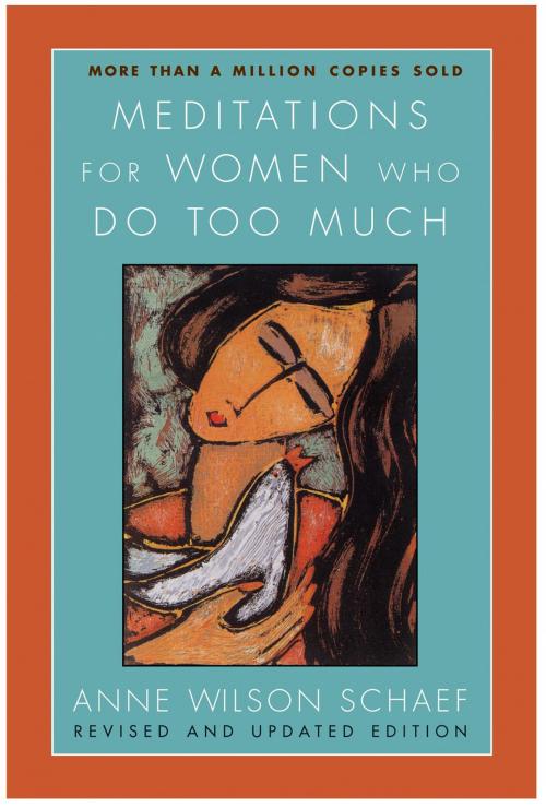 Cover of the book Meditations for Women Who Do Too Much - Revised Edition by Anne Wilson Schaef, HarperOne