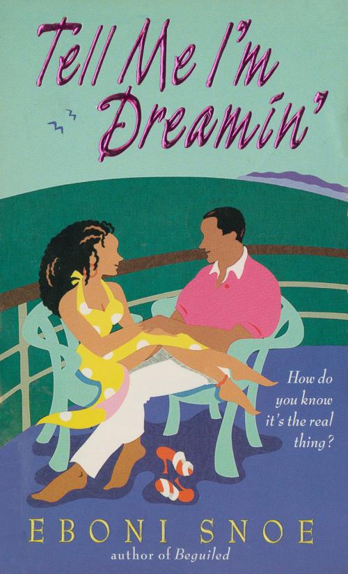 Cover of the book Tell Me I'm Dreamin' by Eboni Snoe, Avon