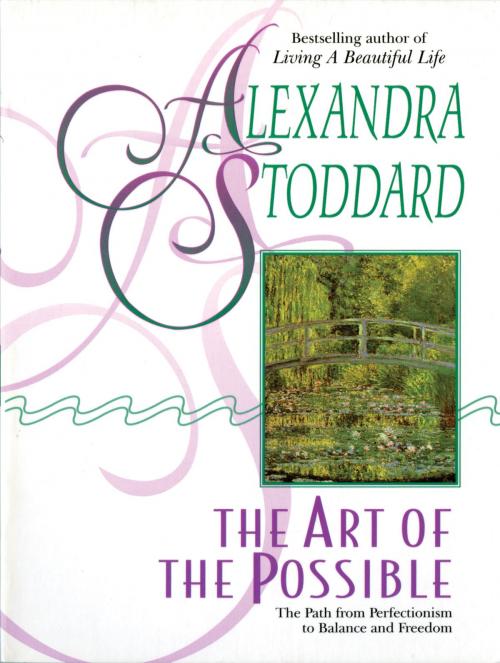 Cover of the book The Art of the Possible by Alexandra Stoddard, William Morrow Paperbacks