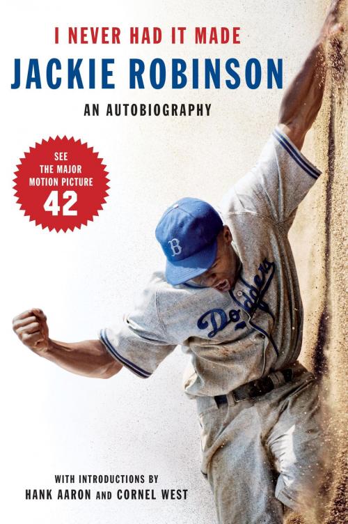 Cover of the book I Never Had It Made by Jackie Robinson, Alfred Duckett, Ecco