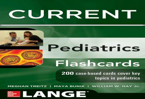 Cover of the book Lange CURRENT Pediatrics Flashcards by Meghan Treitz, William W. Hay Jr., Maya Bunik, McGraw-Hill Education