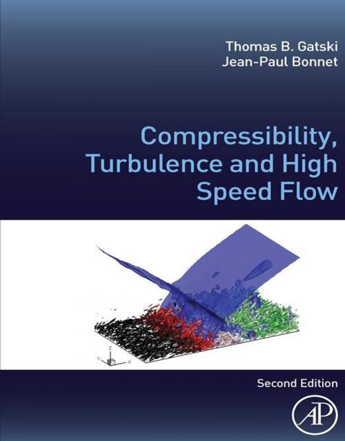 Cover of the book Compressibility, Turbulence and High Speed Flow by Thomas B. Gatski, Jean-Paul Bonnet, Elsevier Science