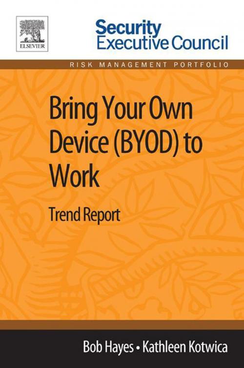 Cover of the book Bring Your Own Device (BYOD) to Work by Bob Hayes, Kathleen Kotwica, PhD, Elsevier Science
