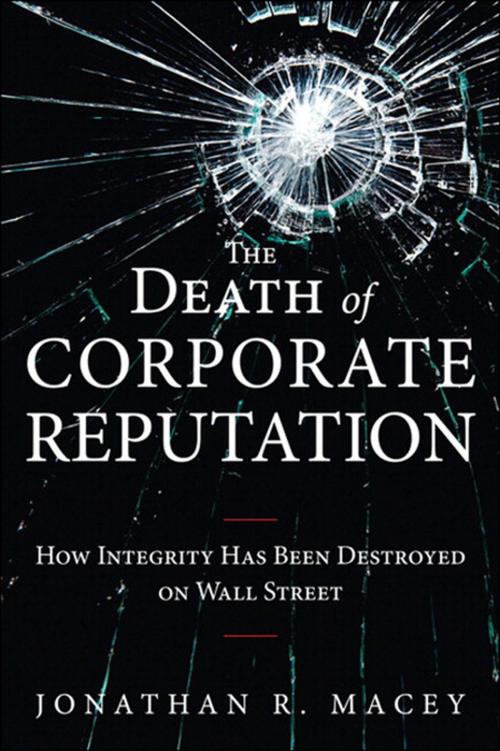 Cover of the book The Death of Corporate Reputation by Jonathan Macey, Pearson Education