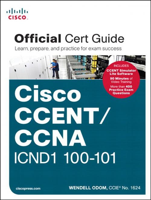 Cover of the book Cisco CCENT/CCNA ICND1 100-101 Official Cert Guide by Wendell Odom, Pearson Education