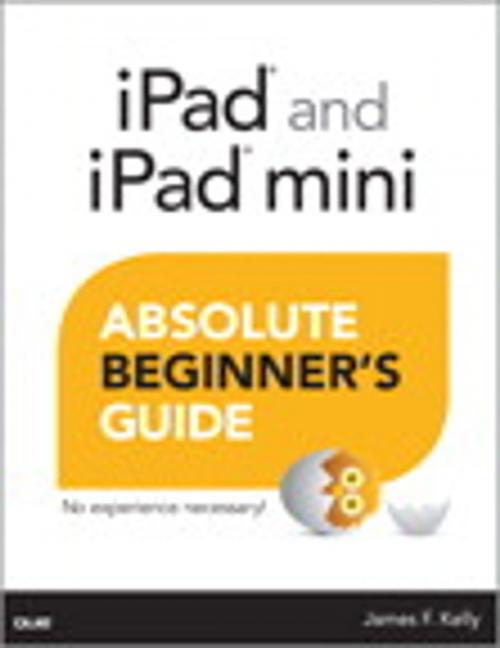 Cover of the book iPad and iPad mini Absolute Beginner's Guide by James Floyd Kelly, Pearson Education