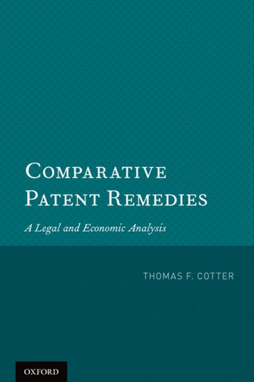 Cover of the book Comparative Patent Remedies by Prof. Thomas F. Cotter, Oxford University Press
