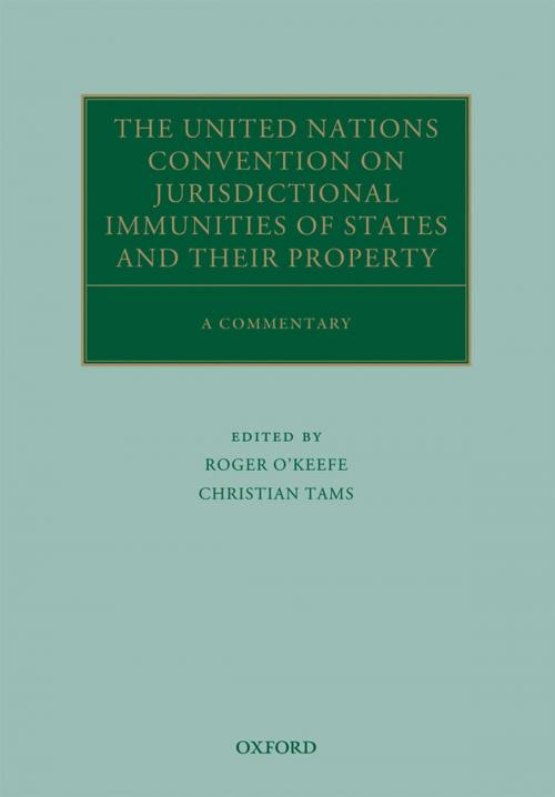 Cover of the book The United Nations Convention on Jurisdictional Immunities of States and Their Property by Antonios Tzanakopoulos, OUP Oxford