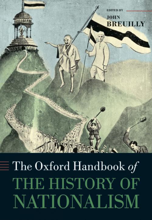 Cover of the book The Oxford Handbook of the History of Nationalism by , OUP Oxford