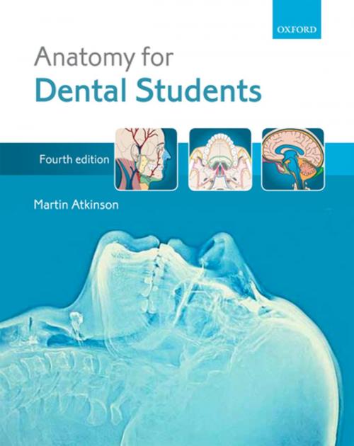Cover of the book Anatomy for Dental Students by Martin E. Atkinson, OUP Oxford
