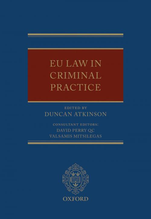 Cover of the book EU Law in Criminal Practice by , OUP Oxford