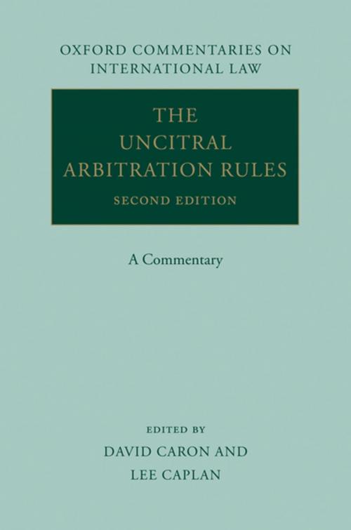 Cover of the book The UNCITRAL Arbitration Rules by David D. Caron, Lee M. Caplan, OUP Oxford