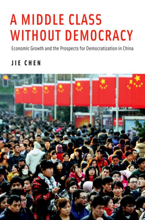 Cover of the book A Middle Class Without Democracy by Jie Chen, Oxford University Press